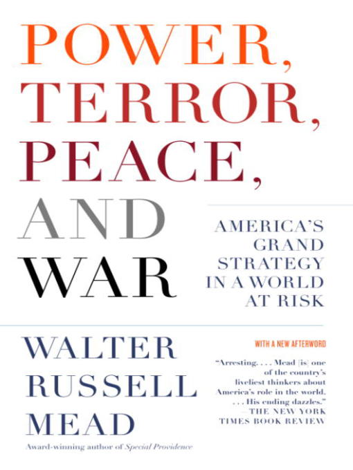 Title details for Power, Terror, Peace, and War by Walter Russell Mead - Available